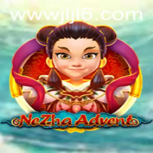 Unveiling NeZhaAdvent: An Exciting New Gaming Experience